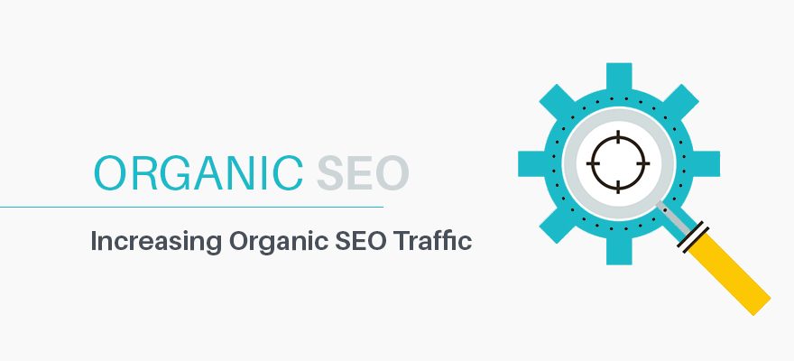 What is Organic Search Engine Optimization and how it helps you in generating traffic?